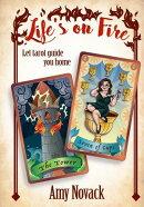 Life's on Fire STRIKE THE MATCH LIGHT THE LANTERN LET TAROT GUIDE YOU HOME