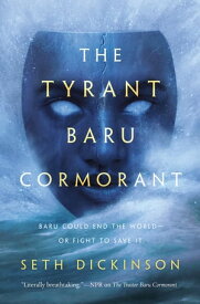 The Tyrant Baru Cormorant【電子書籍】[ Seth Dickinson ]