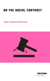 On the Social Contract (Translated)【電子書籍】[ Jean-Jacques Rousseau ]