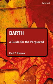 Barth: A Guide for the Perplexed【電子書籍】[ Professor Paul T. Nimmo ]