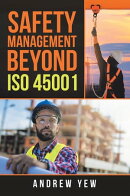 Safety Management Beyond Iso 45001