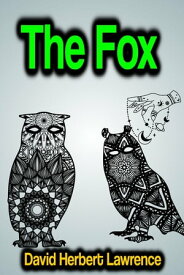The Fox【電子書籍】[ David Herbert Lawrence ]