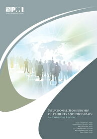 Situational Sponsorship of Projects and Programs An Empirical Review【電子書籍】[ Terry Cooke-Davies ]