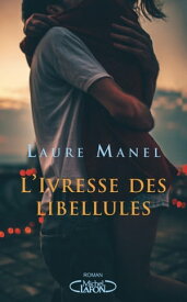 L'ivresse des libellules【電子書籍】[ Laure Manel ]
