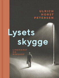 Lysets skygge【電子書籍】[ Ulrich Horst Petersen ]