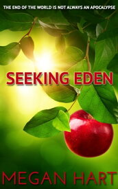 Seeking Eden【電子書籍】[ Megan Hart ]