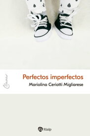 Perfectos imperfectos【電子書籍】[ Mariolina Ceriotti Migliarese ]