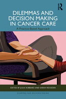 Dilemmas and Decision Making in Cancer Care