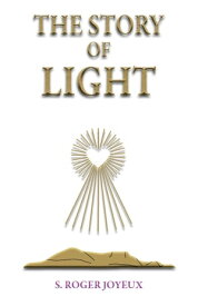 The Story of Light Path to Enlightenment【電子書籍】[ Roger Joyeux ]