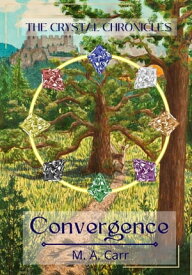 The Crystal Chronicles Convergence【電子書籍】[ M.A. Carr ]