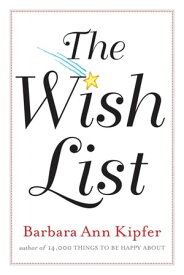 The Wish List【電子書籍】[ Barbara Ann Kipfer ]