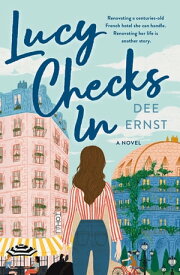 Lucy Checks In A Novel【電子書籍】[ Dee Ernst ]