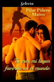 T? eres mi lugar favorito en el mundo【電子書籍】[ Pilar Pi?ero ]