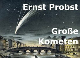 Gro?e Kometen 【電子書籍】[ Ernst Probst ]