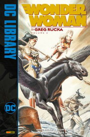 Wonder Woman di Greg Rucka ? Volume 2【電子書籍】[ Geoff Johns ]