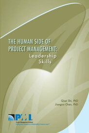 Human Side of Project Management Leadership Skills【電子書籍】[ Jianguo Chen, PhD ]