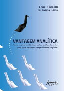 Vantagem Analítica: Como Mapear Tendências e Utilizar Análise de Dados para Obter Vantagem Competitiva nos negócios