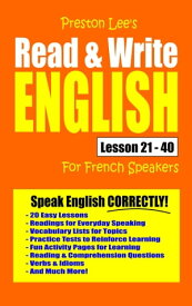 Preston Lee's Read & Write English Lesson 21: 40 For French Speakers【電子書籍】[ Preston Lee ]