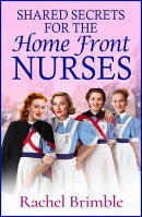 Shared Secrets for the Home Front Nurses