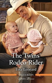 The Twins' Rodeo Rider【電子書籍】[ Tina Leonard ]