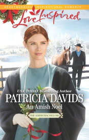 An Amish Noel【電子書籍】[ Patricia Davids ]