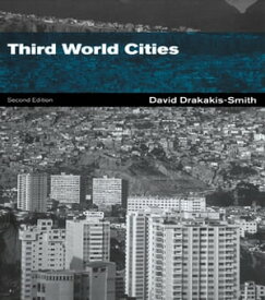 Third World Cities【電子書籍】[ the late David W. Drakakis-Smith ]