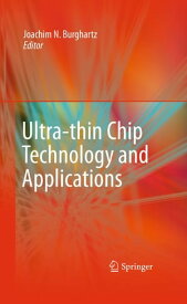 Ultra-thin Chip Technology and Applications【電子書籍】