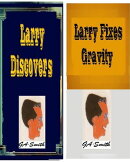 Larry Discovers Antigravity Device