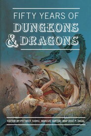 Fifty Years of Dungeons & Dragons【電子書籍】