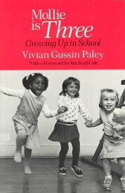 Mollie Is Three Growing Up in School【電子書籍】[ Vivian Gussin Paley ]