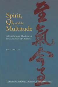 楽天kobo電子書籍ストア Spirit Qi And The Multitude A Comparative Theology For The Democracy Of Creation Hyo Dong Lee