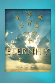 Eternity【電子書籍】[ Dr. Thomas E. Berry ]