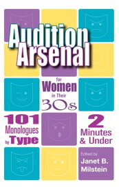 Audition Arsenal for Women in Their 30s【電子書籍】[ Janet B. Milstein ]