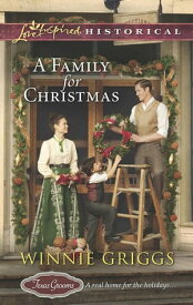 A Family For Christmas (Mills & Boon Love Inspired Historical) (Texas Grooms (Love Inspired Historical), Book 3)【電子書籍】[ Winnie Griggs ]