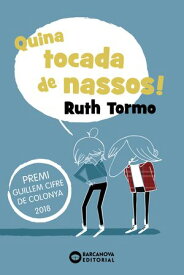 Quina tocada de nassos!【電子書籍】[ Ruth Tormo ]