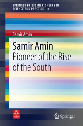 Samir Amin Pioneer of the Rise of the South