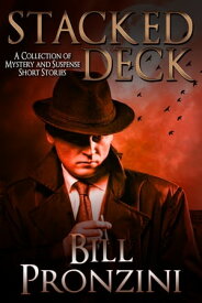 Stacked Deck【電子書籍】[ Bill Pronzini ]