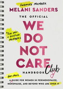 The Official We Do Not Care Club Handbook