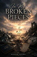 In My Broken Pieces