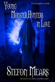 Young Monster Hunters in Love【電子書籍】[ Stefon Mears ]