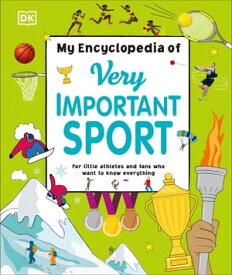 My Encyclopedia of Very Important Sport For little athletes and fans who want to know everything【電子書籍】[ DK ]