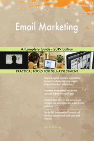Email Marketing A Complete Guide - 2019 Edition【電子書籍】[ Gerardus Blokdyk ]