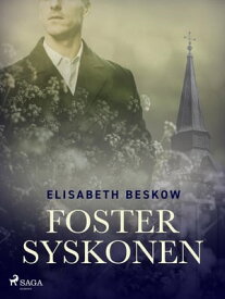 Fostersyskonen【電子書籍】[ Elisabeth Beskow ]