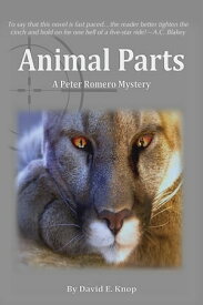 Animal Parts A Peter Romero Mystery【電子書籍】[ David Knop ]