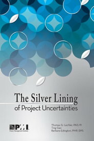 Silver Lining of Project Uncertainties【電子書籍】[ Ting Gao ]