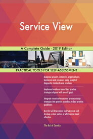 Service View A Complete Guide - 2019 Edition【電子書籍】[ Gerardus Blokdyk ]