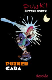 Puzker gaua【電子書籍】[ Antton Dueso Alarc?n ]