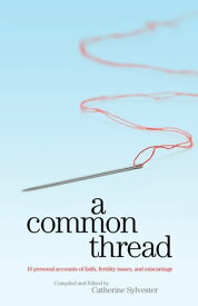 A Common Thread【電子書籍】[ Catherine Sylvester ]