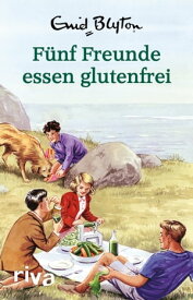 F?nf Freunde essen glutenfrei Enid Blyton f?r Erwachsene【電子書籍】[ Bruno Vincent ]