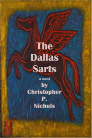The Dallas Sarts【電子書籍】[ Christopher Nichols ]